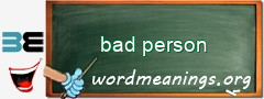 WordMeaning blackboard for bad person